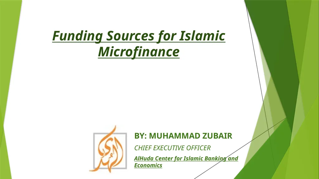 Funding Sources for Islamic Microfinance BY: - slide 1 of 16