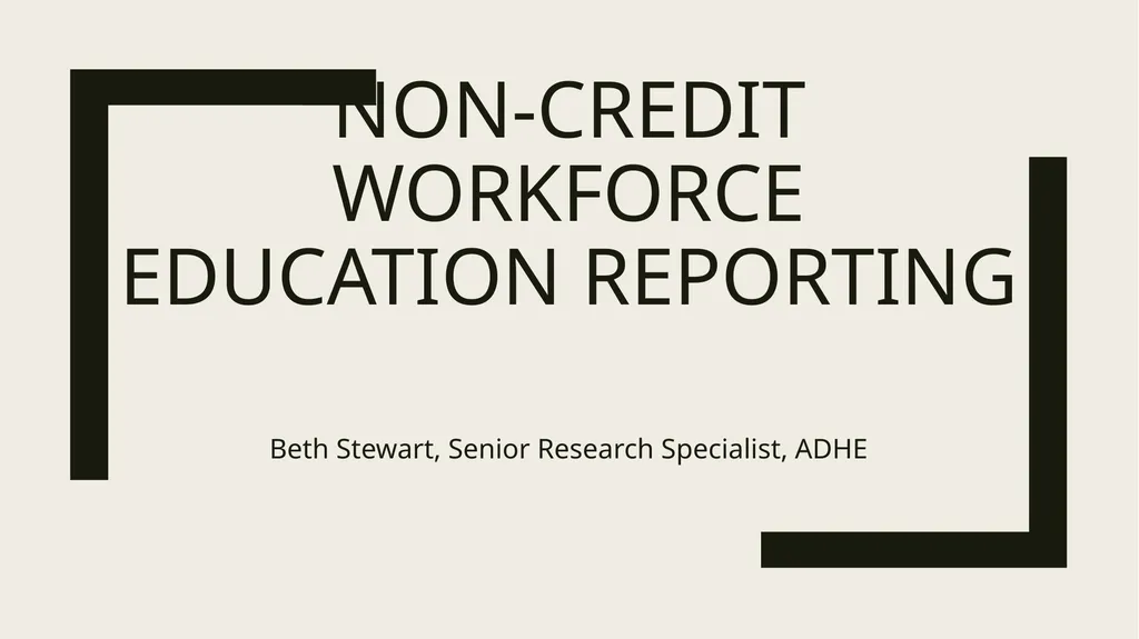 Non-Credit Workforce Education Reporting Beth