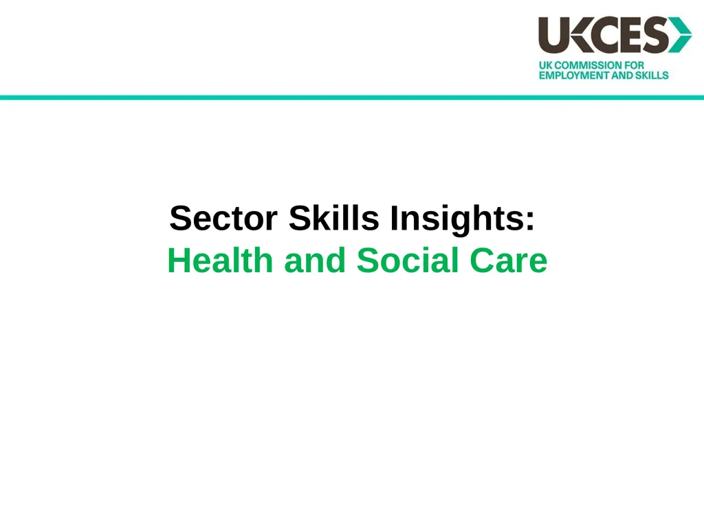 Sector Skills Insights: Health and Social Care - slide 1 of 24