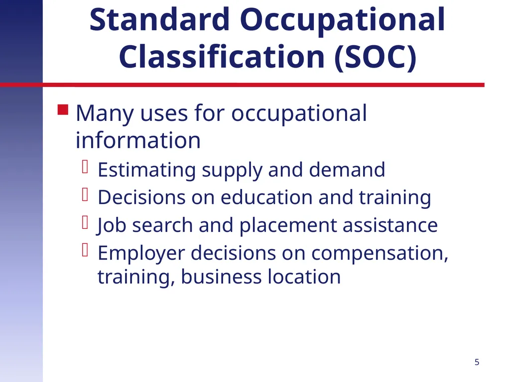 Revising the Standard Occupational Classification: - slide 5 of 40
