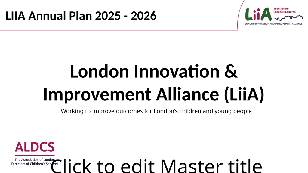 London Innovation & Improvement Alliance (LiiA) - slide 1 of 9