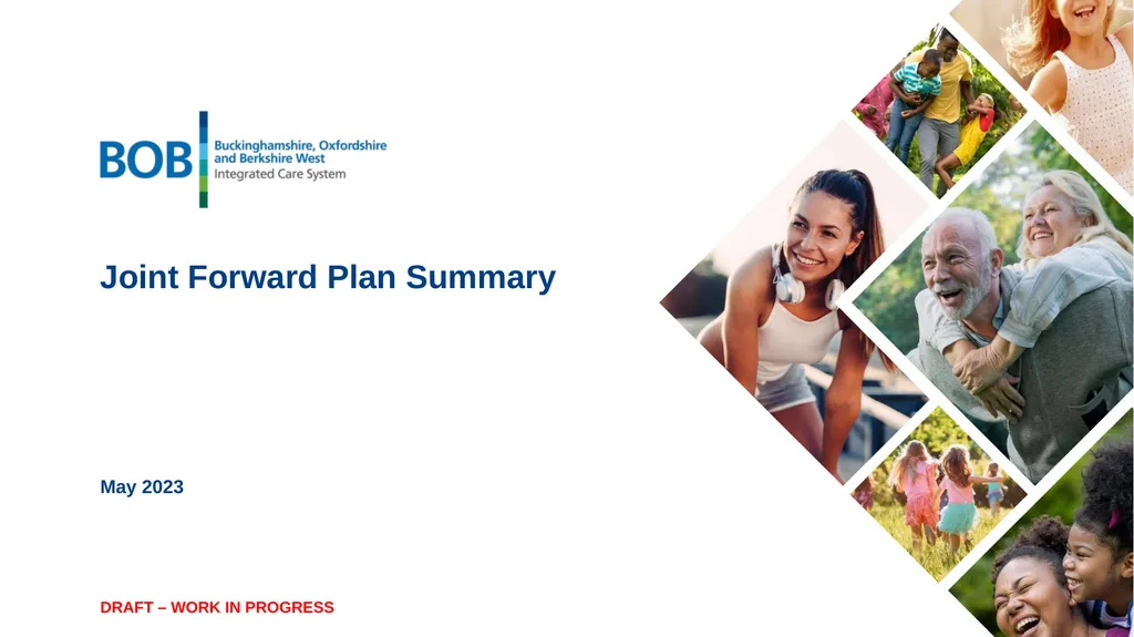 Joint Forward Plan Summary DRAFT – WORK IN - slide 1 of 17