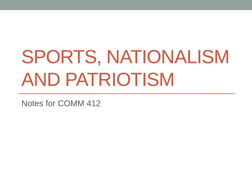 Sports, nationalism and patriotism Notes for COMM