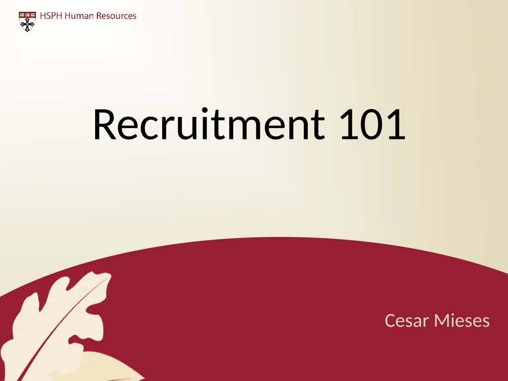 Recruitment 101 Cesar Mieses Agenda Overview - slide 1 of 64