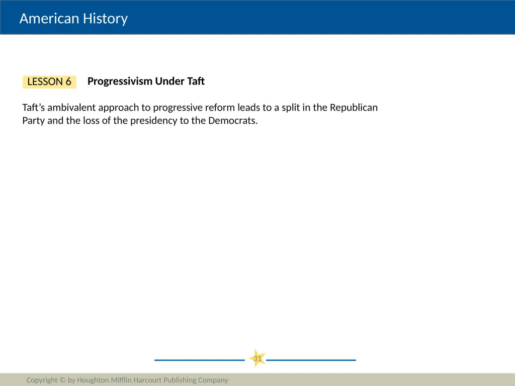 Progressivism Copyright © by Houghton Mifflin - slide 31 of 42