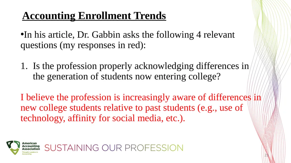 Our Path – Preserving the Discipline and - slide 23 of 49