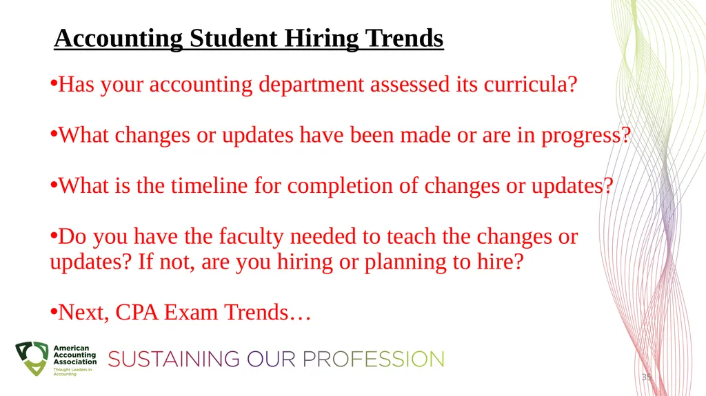 Our Path – Preserving the Discipline and - slide 35 of 49