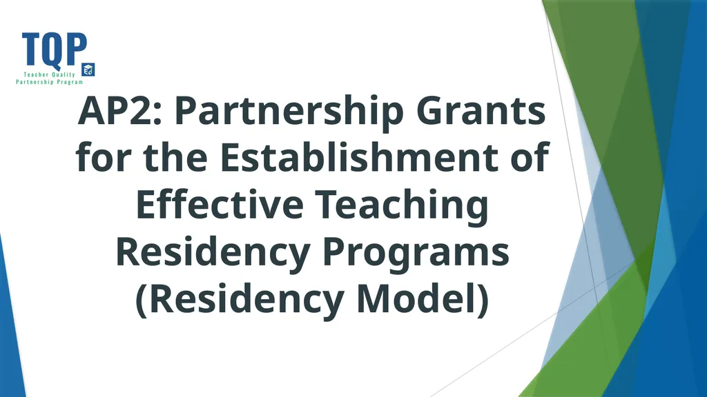 Teacher Quality Partnership (TQP) Grant Program ​ - slide 33 of 97
