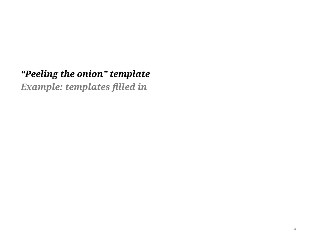 Introduction – About “peeling the onion” In many - slide 4 of 21