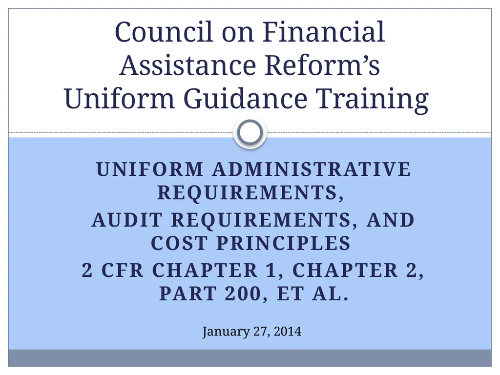 Uniform Administrative Requirements, Audit - slide 1 of 55