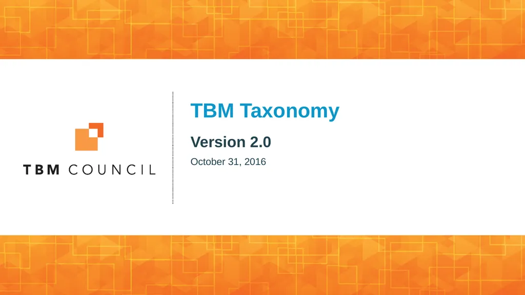 TBM Taxonomy Version 2.0 October 31, 2016 TBM - slide 1 of 14