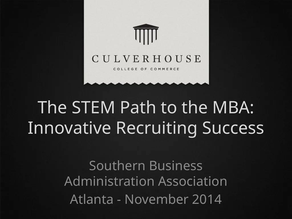 The STEM Path to the MBA: Innovative Recruiting