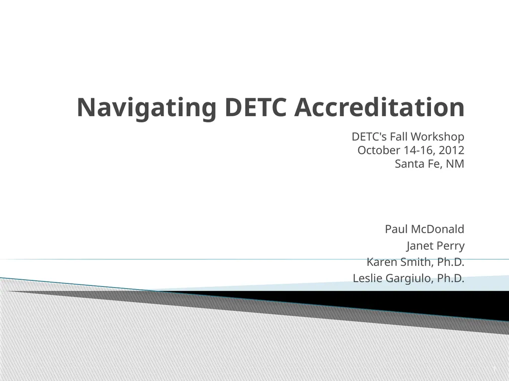 Navigating DETC Accreditation DETC's Fall Workshop - slide 1 of 19