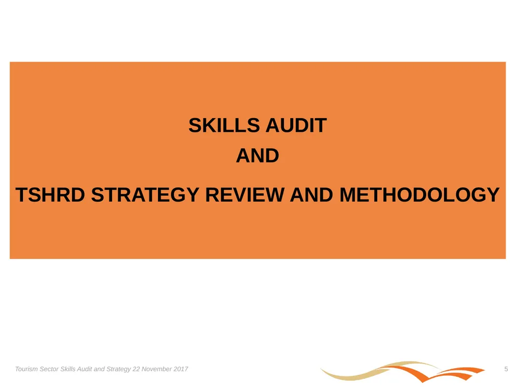 Presentation on the Skills Audit Report and the - slide 5 of 52