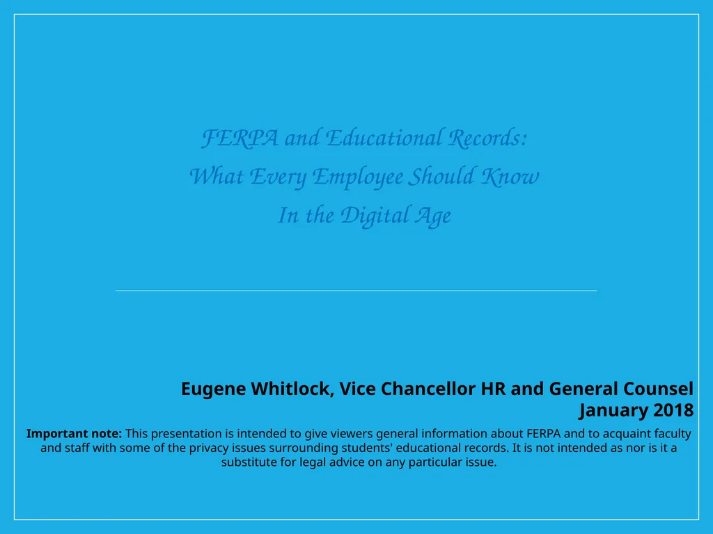 FERPA and Educational Records: What Every Employee - slide 1 of 33