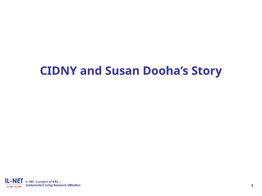 Independent Living Research Utilization Susan - slide 3 of 60