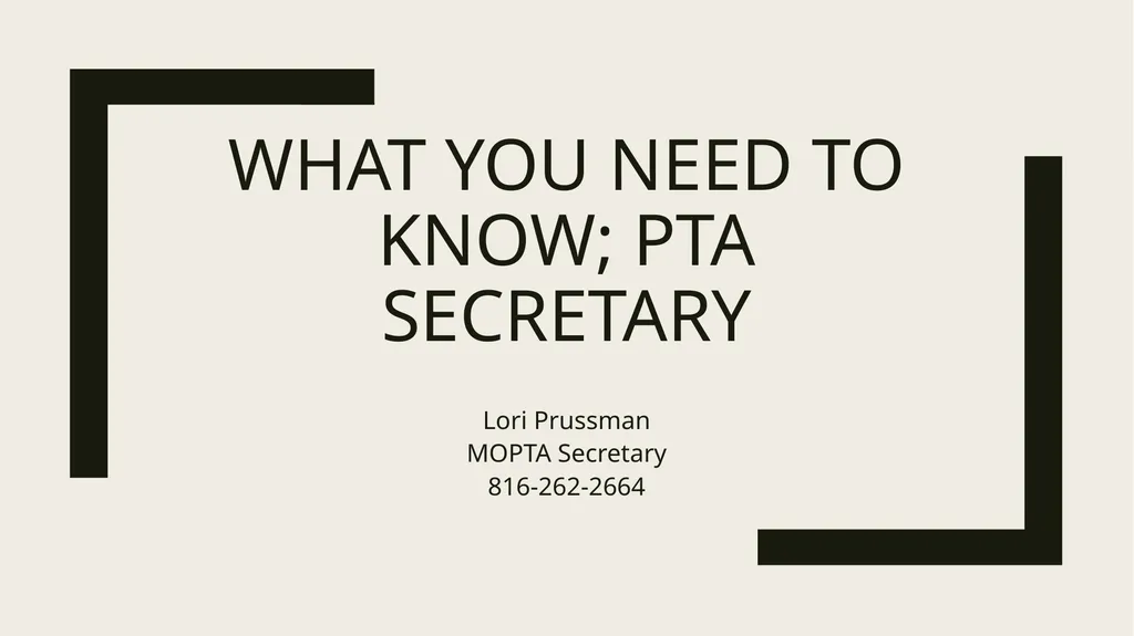 What you need to know; PTA secretary Lori Prussman - slide 1 of 16
