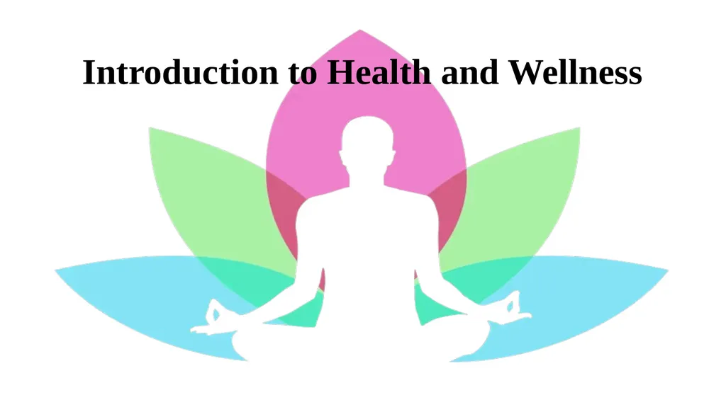 Introduction to Health and Wellness Definition of - slide 1 of 41
