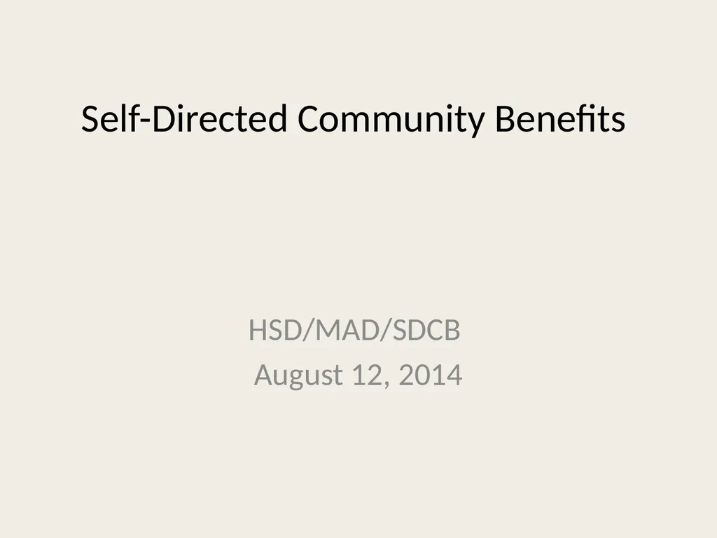Self-Directed Community Benefits HSD/MAD/SDCB