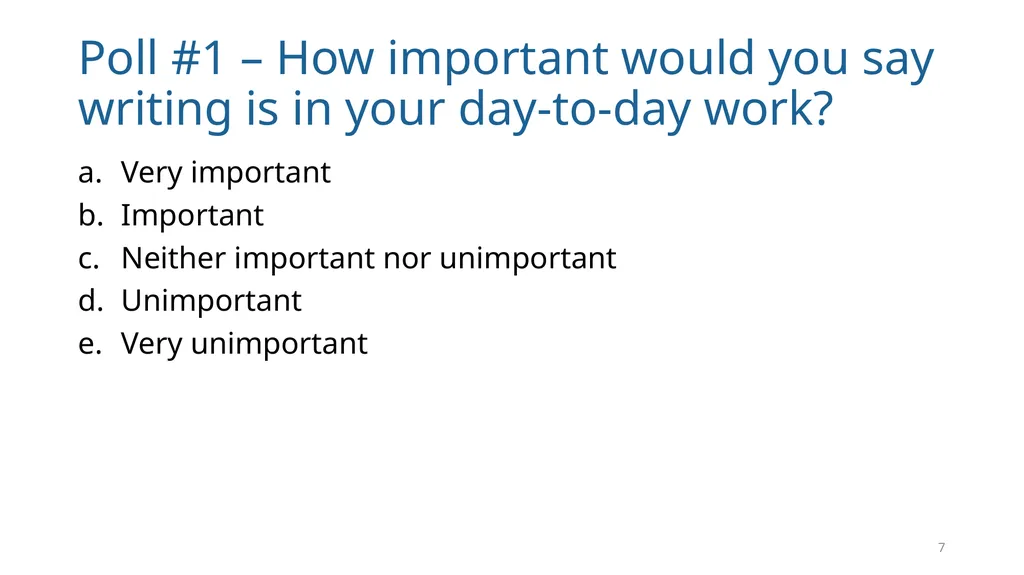 Write Good, Part 1 Structuring Your Writing June - slide 7 of 56