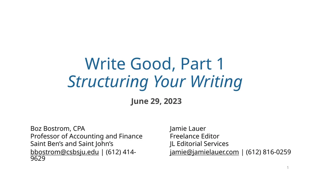 Write Good, Part 1 Structuring Your Writing June - slide 1 of 56