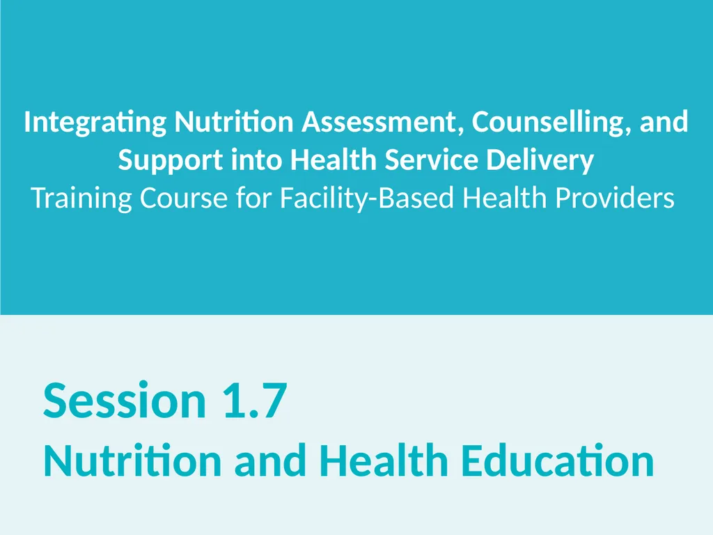 . Session 1.7 Nutrition and Health Education