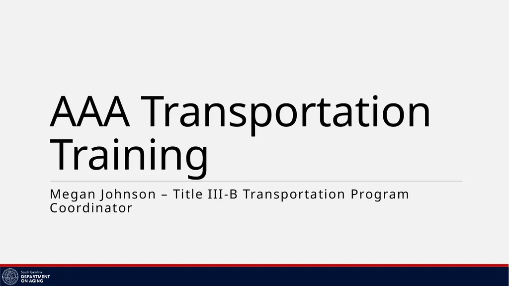 AAA Transportation Training Megan Johnson – Title - slide 1 of 38