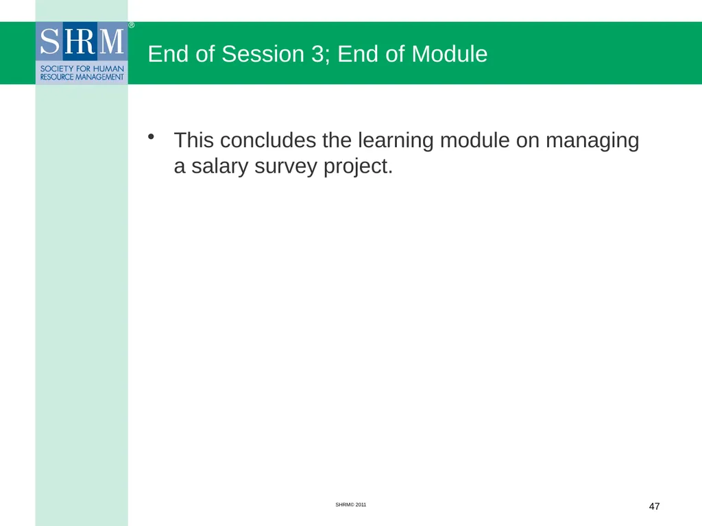 Managing a Salary Survey Project Patricia A. - slide 47 of 47