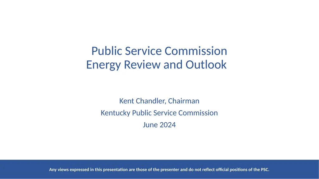 Public Service Commission Energy Review and - slide 1 of 19