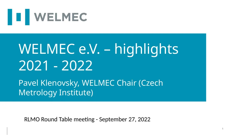 WELMEC e.V. – highlights 2021 - 2022 Pavel - slide 1 of 22