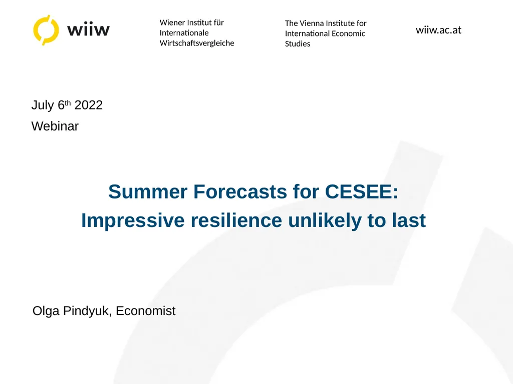 Summer Forecasts for CESEE: Impressive resilience - slide 1 of 21