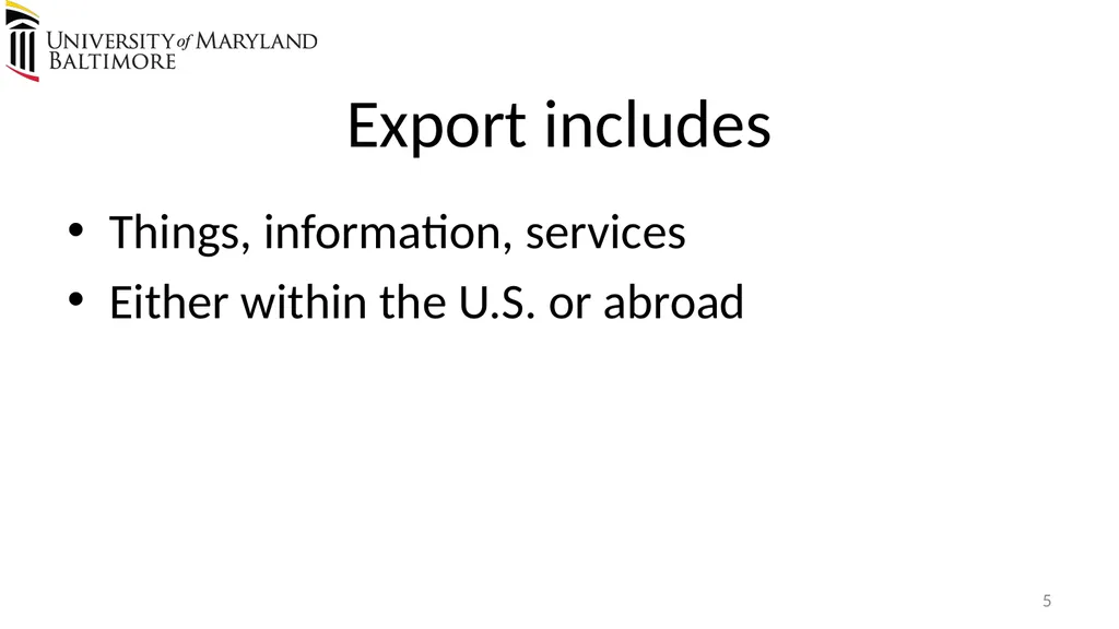 Does UMB export? Complying with the U.S. Export - slide 5 of 68