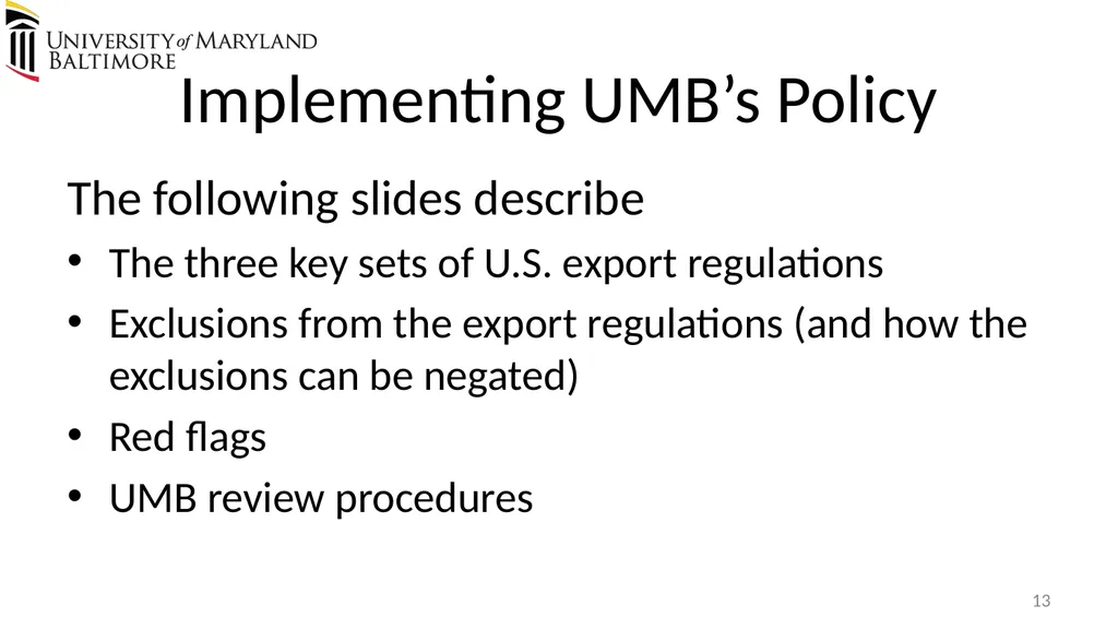 Does UMB export? Complying with the U.S. Export - slide 13 of 68