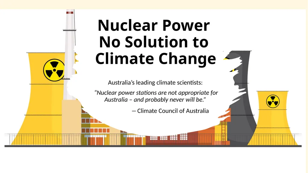 Nuclear Power No Solution to Climate Change - slide 1 of 17
