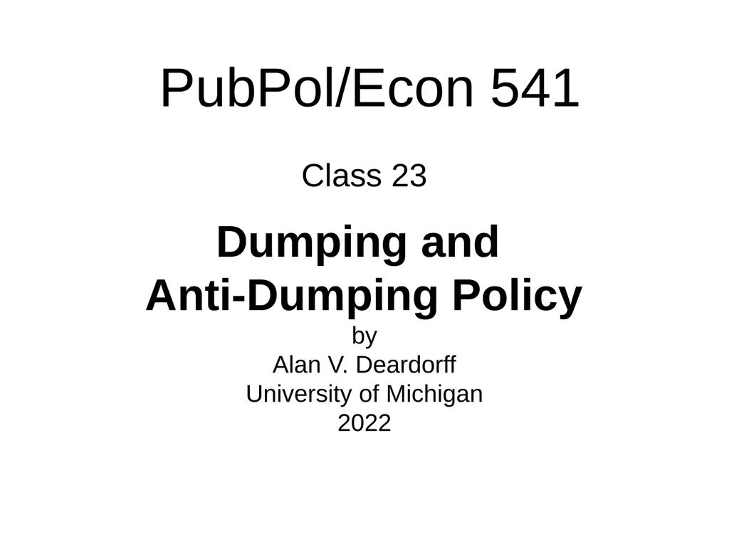 Class 23 Dumping and Anti-Dumping Policy by Alan - slide 1 of 62