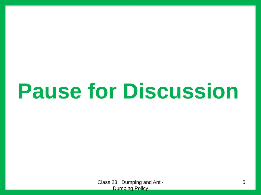Class 23 Dumping and Anti-Dumping Policy by Alan - slide 5 of 62