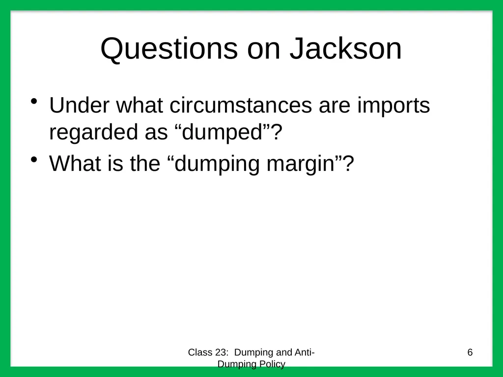 Class 23 Dumping and Anti-Dumping Policy by Alan - slide 6 of 62