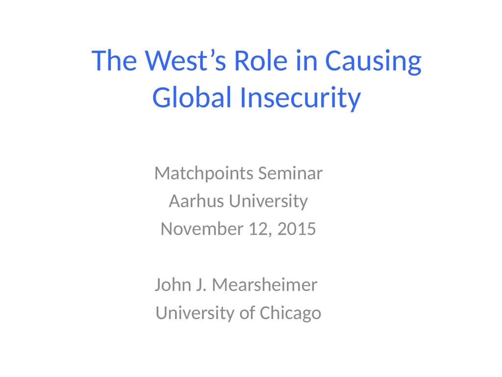 The West’s Role in Causing Global Insecurity - slide 1 of 21