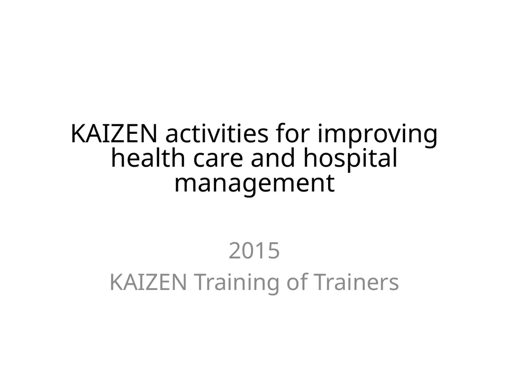 KAIZEN activities for improving health care and