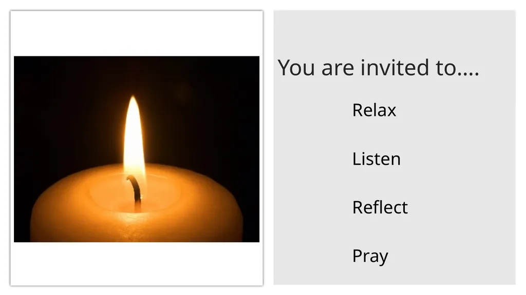 You are invited to…. Relax Listen Reflect Pray - slide 1 of 8