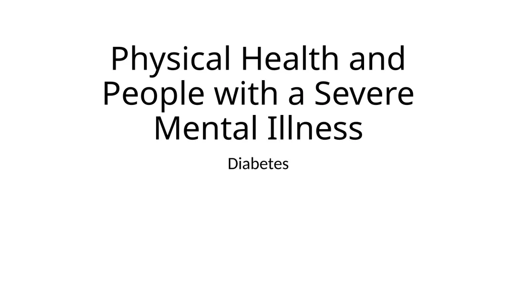 Physical Health and People with a Severe Mental - slide 1 of 14