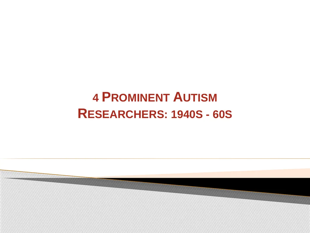 Brief History of Autism By: Jason Bunn-Parsons 4 - slide 2 of 44