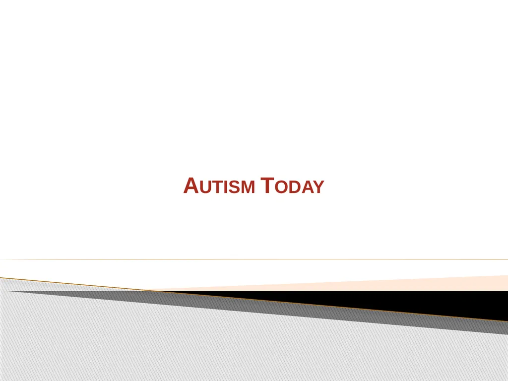 Brief History of Autism By: Jason Bunn-Parsons 4 - slide 38 of 44