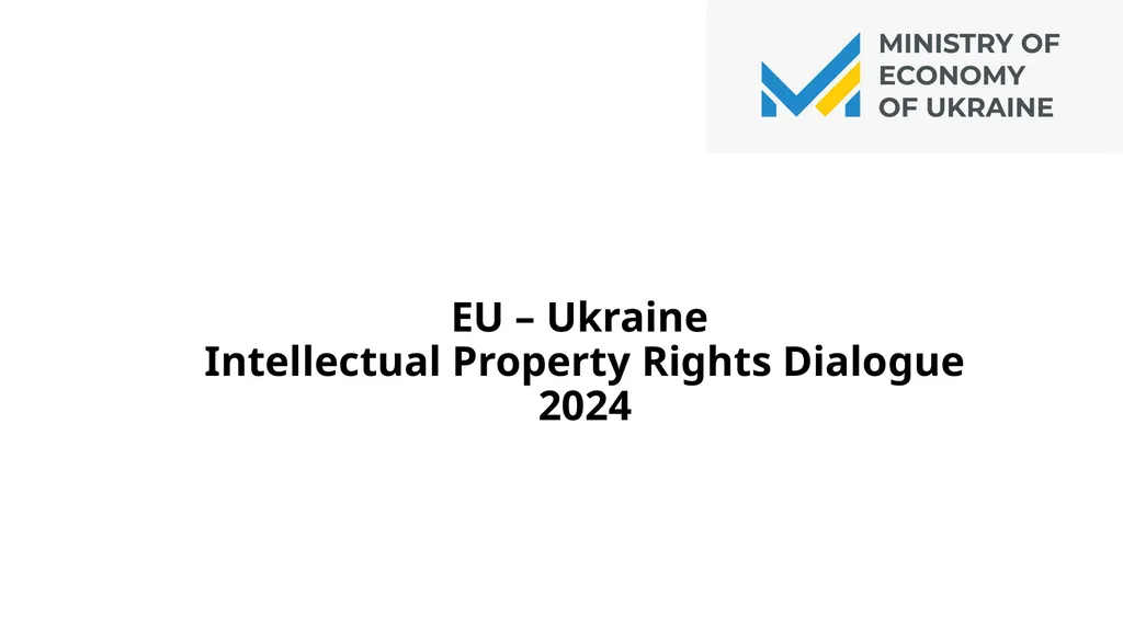 EU – Ukraine Intellectual Property Rights Dialogue - slide 1 of 9