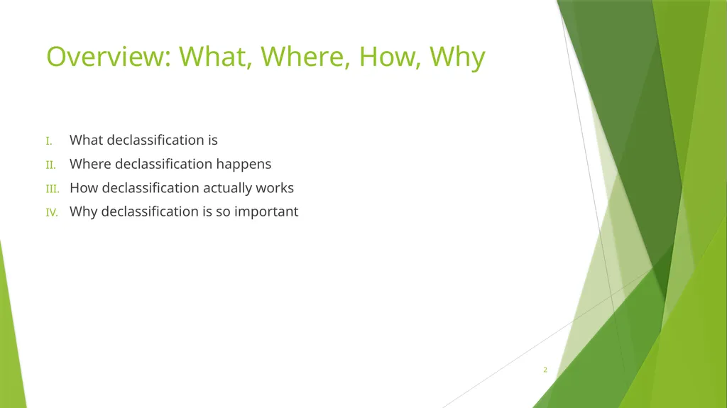 Declassification Realities A presentation for the - slide 2 of 11