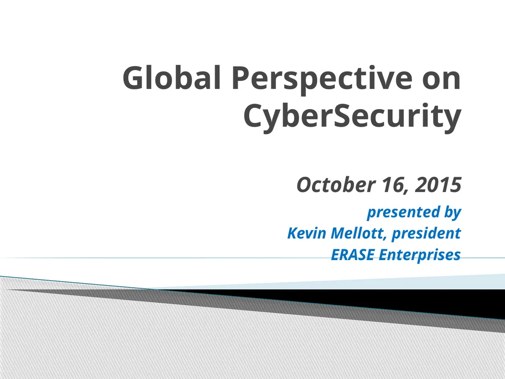 Global Perspective on CyberSecurity October 16, - slide 1 of 36