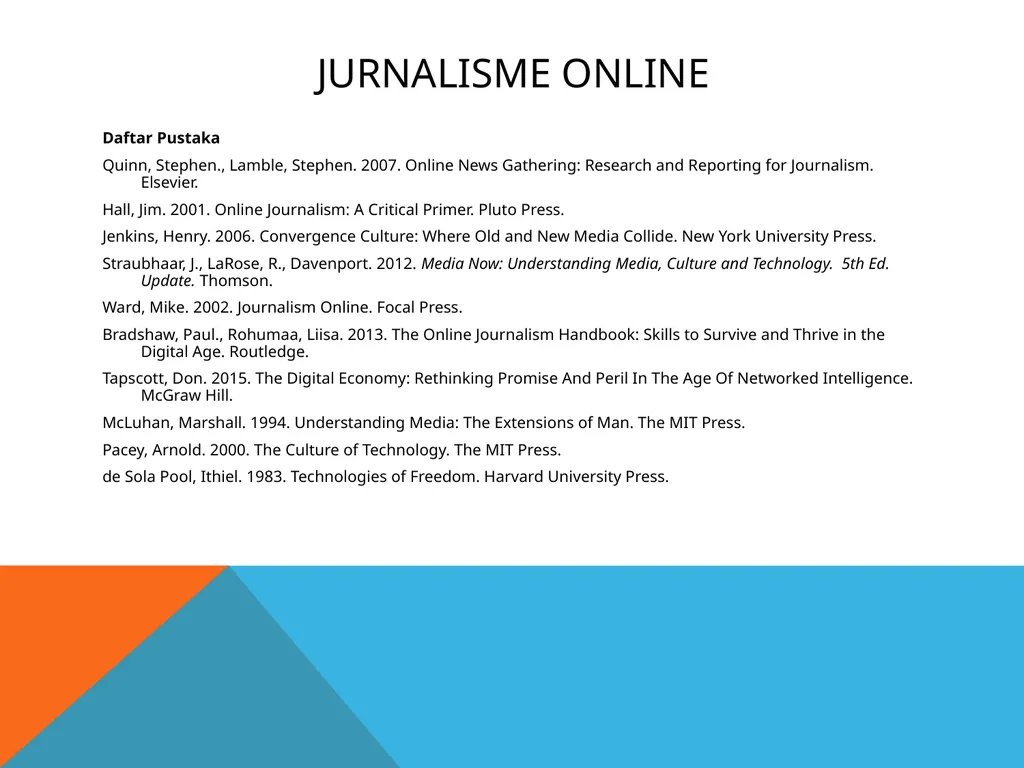 Jurnalisme online Kuliah 6 (Emma R.Aliudin & Ingki - slide 29 of 29