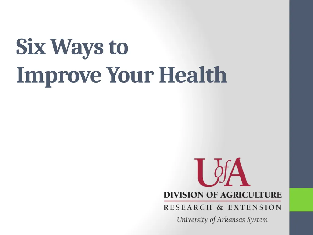 Six Ways to Improve Your Health “Health is not