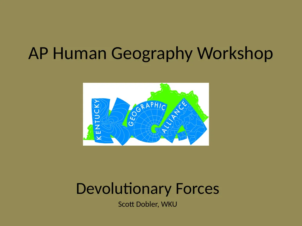 AP Human Geography Workshop Devolutionary Forces - slide 1 of 10