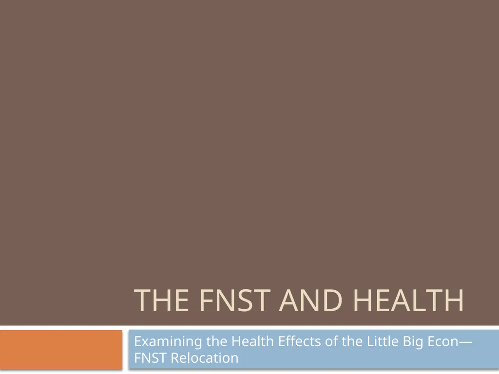 The FNST and Health Examining the Health Effects - slide 1 of 11